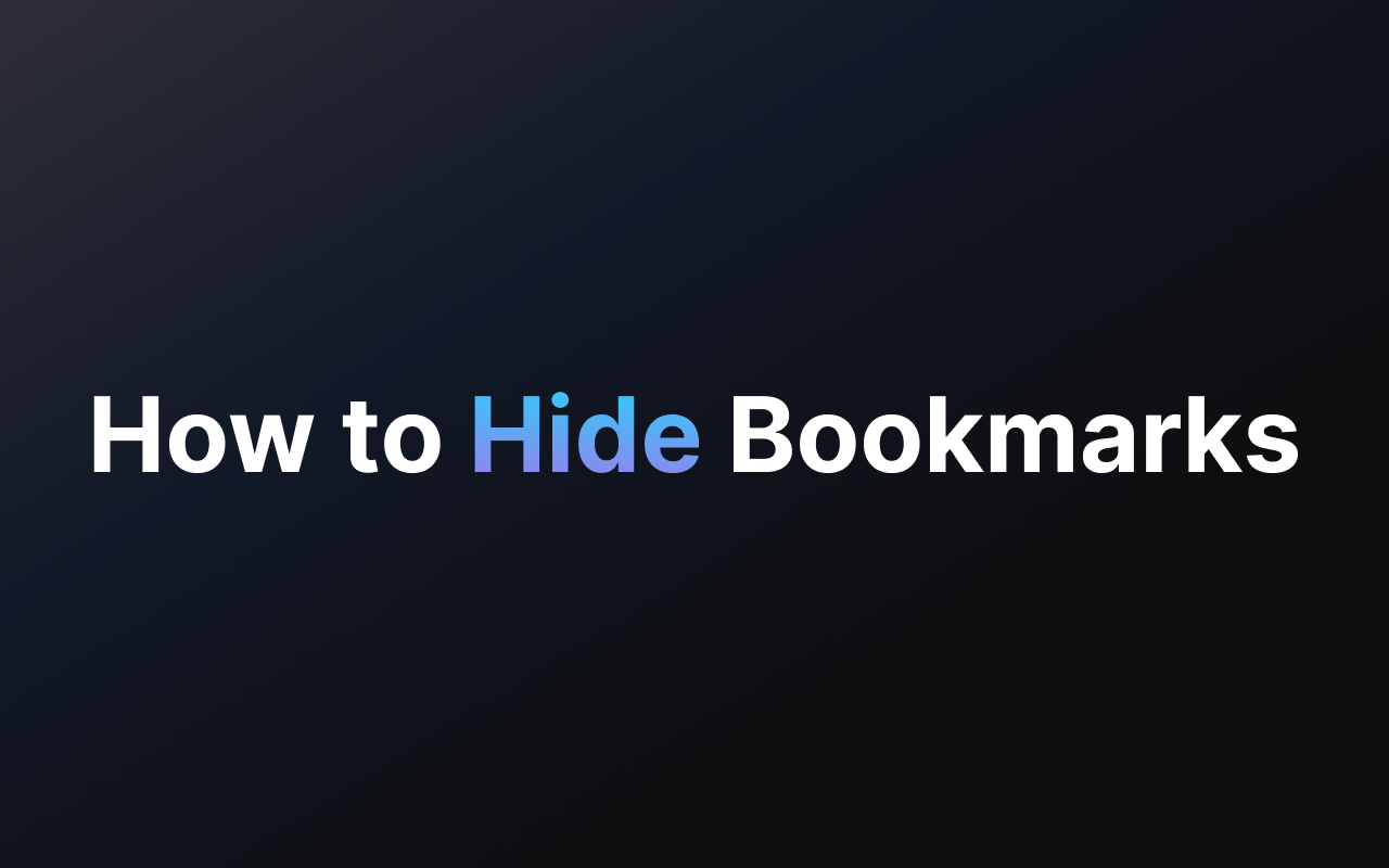 How to Hide Bookmarks in Your Browser